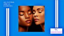 The best African organic cosmetic in the world